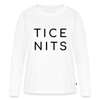 Tice Nits - Nice Tits - Frauen Premium Bio Langarmshirt - Weiß - Vorne - Julia (174cm)