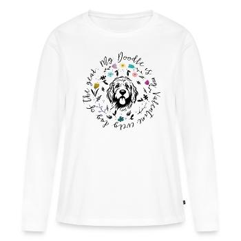 My Doodle is my Valentine every day of the year. - Women's Premium Organic Long Sleeve Shirt - white - Front - Julia (174cm)