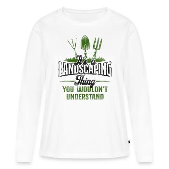 Landscaper Landscaping Landscape - Women's Premium Organic Long Sleeve Shirt - white - Front - Julia (174cm)