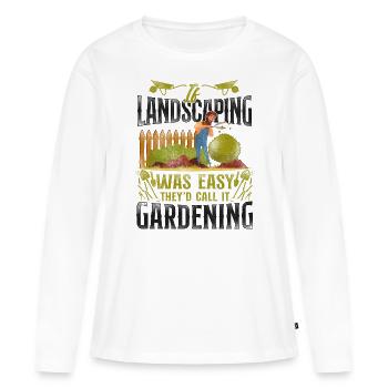 Landscaper Landscaping Landscape - Women's Premium Organic Long Sleeve Shirt - white - Front - Julia (174cm)