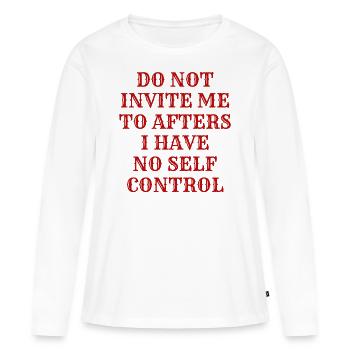 Lade mich nicht zum Nachher ein Ich habe keine Selbstbeherrschung - Frauen Premium Bio Langarmshirt - Weiß - Vorne - Julia (174cm)