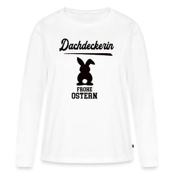 Dachdeckerin Ostern Geschenk Dachdeckerei Chefin - Frauen Premium Bio Langarmshirt - Weiß - Vorne - Julia (174cm)