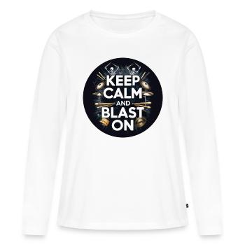 Schlagzeuger Blast Beats KEEP CALM AND BLAST ON - Frauen Premium Bio Langarmshirt - Weiß - Vorne - Julia (174cm)