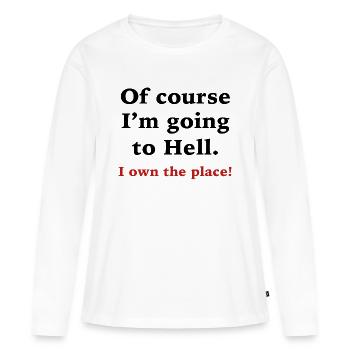 Of Course I'm Going To Hell - Women's Premium Organic Long Sleeve Shirt - white - Front - Julia (174cm)
