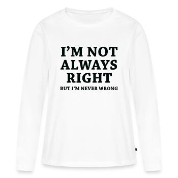 Je n’ai pas toujours raison - T-shirt manches longues Premium bio Femme - blanc - Devant - Julia (174cm)