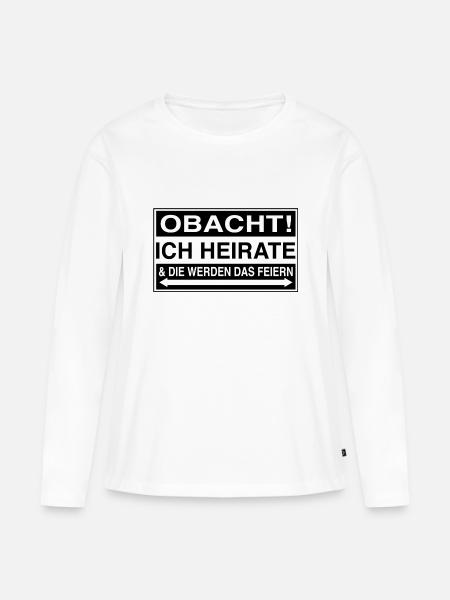 obacht! ich heirate! - Frauen Premium Bio Langarmshirt - Weiß