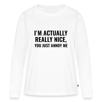 I'm Actually Really Nice - Women's Premium Organic Long Sleeve Shirt - white - Front - Julia (174cm)