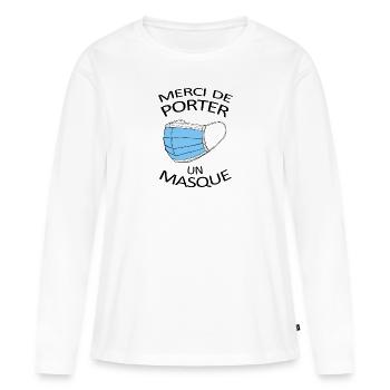 Merci de porter un masque. Protection covid 19 - T-shirt manches longues Premium bio Femme - blanc - Devant - Julia (174cm)