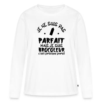 pas parfait mais je suis bricoleur ! - T-shirt manches longues Premium bio Femme - blanc - Devant - Julia (174cm)
