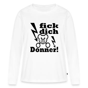 fick dich donner - Frauen Premium Bio Langarmshirt - Weiß - Vorne - Julia (174cm)