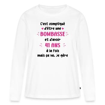 Bombasse et 41 ans - T-shirt manches longues Premium bio Femme - blanc - Devant - Julia (174cm)