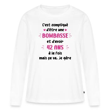 Bombasse et 42 ans - T-shirt manches longues Premium bio Femme - blanc - Devant - Julia (174cm)