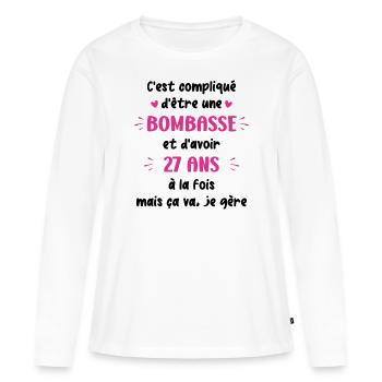 Bombasse et 27 ans - T-shirt manches longues Premium bio Femme - blanc - Devant - Julia (174cm)
