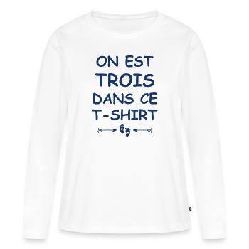 On est trois dans ce tshirt - T-shirt manches longues Premium bio Femme - blanc - Devant - Julia (174cm)