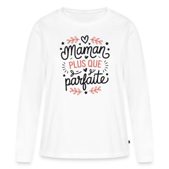 Maman plus que Parfaite - T-shirt manches longues Premium bio Femme - blanc - Devant - Julia (174cm)