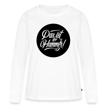 Das Ist Der Hammer! Allemand Deutschland Slang - T-shirt manches longues Premium bio Femme - blanc - Devant - Julia (174cm)