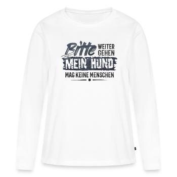 Bitte weitergehen! Mein Hund mag keine Menschen - Frauen Premium Bio Langarmshirt - Weiß - Vorne - Julia (174cm)