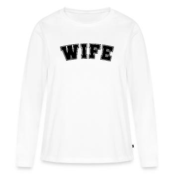 Wife - Women's Premium Organic Long Sleeve Shirt - white - Front - Julia (174cm)