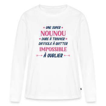 Une super nounou - T-shirt manches longues Premium bio Femme - blanc - Devant - Julia (174cm)