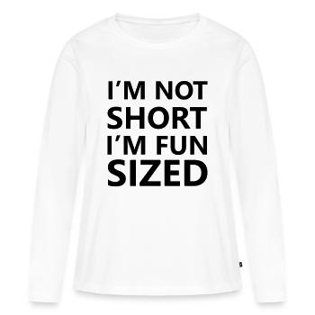 I'm not short, I'm fun sized - Frauen Premium Bio Langarmshirt - Weiß - Vorne - Julia (174cm)