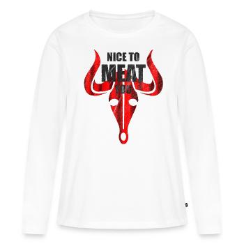 Nice to meat you - Grill meat steak - Women's Premium Organic Long Sleeve Shirt - white - Front - Julia (174cm)