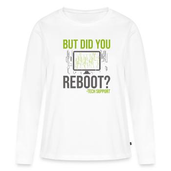 But Did You Reboot Tech Support Kundenbetreuung - Frauen Premium Bio Langarmshirt - Weiß - Vorne - Julia (174cm)