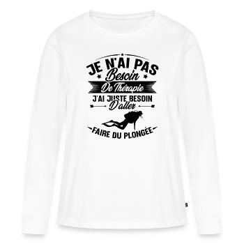 J'ai juste besoin d'aller faire du plongée - T-shirt manches longues Premium bio Femme - blanc - Devant - Julia (174cm)