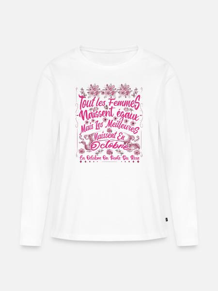 Octobre Rose:Meilleures femmes naissent en octobre - T-shirt manches longues Premium bio Femme - blanc