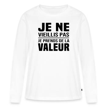 Je ne vieillis pas, je prends de la valeur - T-shirt manches longues Premium bio Femme - blanc - Devant - Julia (174cm)
