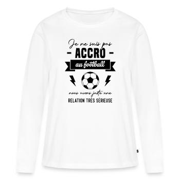 Je ne suis pas accro au football - T-shirt manches longues Premium bio Femme - blanc - Devant - Julia (174cm)