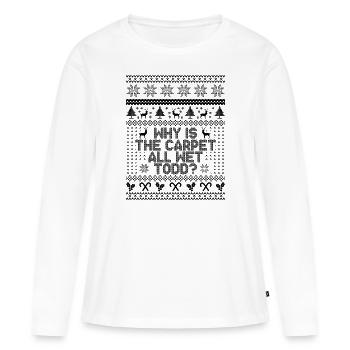 Why Is The Carpet All Wet Todd? - Women's Premium Organic Long Sleeve Shirt - white - Front - Julia (174cm)