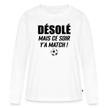 Désolé Mais Ce Soir Y'a Match - T-shirt manches longues Premium bio Femme - blanc - Devant - Julia (174cm)
