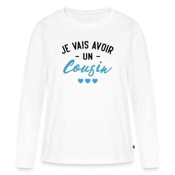 Je vais avoir un cousin - T-shirt manches longues Premium bio Femme - blanc - Devant - Julia (174cm)