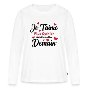 Je t’aime plus qu’hier mais moins que demain - T-shirt manches longues Premium bio Femme - blanc - Devant - Julia (174cm)
