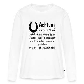 Achtung ich reite Pferde Heugabeln stark mutig - Frauen Premium Bio Langarmshirt - Weiß - Vorne - Julia (174cm)