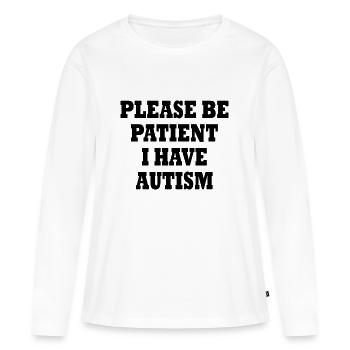 S’il vous plaît soyez patient Je suis autiste - T-shirt manches longues Premium bio Femme - blanc - Devant - Julia (174cm)