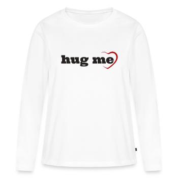 Hug me - Women's Premium Organic Long Sleeve Shirt - white - Front - Julia (174cm)