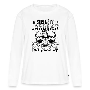 Jardin Jardinier Humour Mission Cadeau Jardinage - T-shirt manches longues Premium bio Femme - blanc - Devant - Julia (174cm)