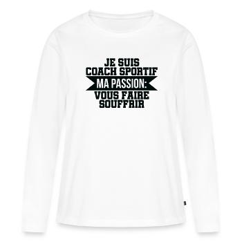 Cadeau Coach Sportif Humour - T-shirt manches longues Premium bio Femme - blanc - Devant - Julia (174cm)
