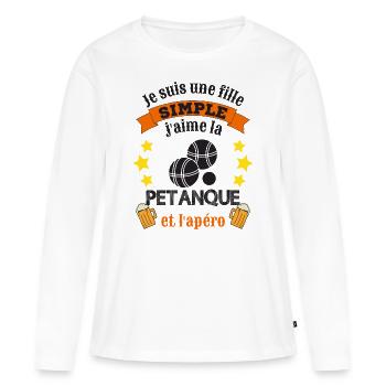 je suis fille simple j'aime petanque et apéro - T-shirt manches longues Premium bio Femme - blanc - Devant - Julia (174cm)