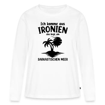 Ich Komme Aus Ironien - Frauen Premium Bio Langarmshirt - Weiß - Vorne - Julia (174cm)