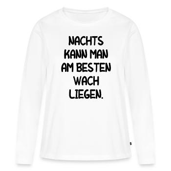 Müde Schlaflos Wach Bleiben Mitarbeiter Geschenk - Frauen Premium Bio Langarmshirt - Weiß - Vorne - Julia (174cm)