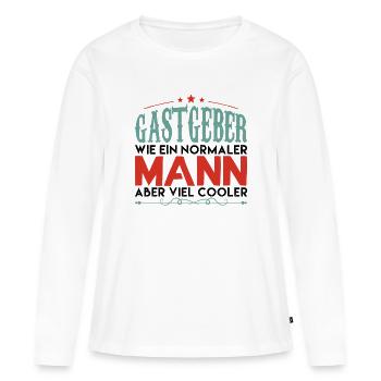 Gastgeber - gastgeber WIE EIN NORMALER MANN ! - Frauen Premium Bio Langarmshirt - Weiß - Vorne - Julia (174cm)