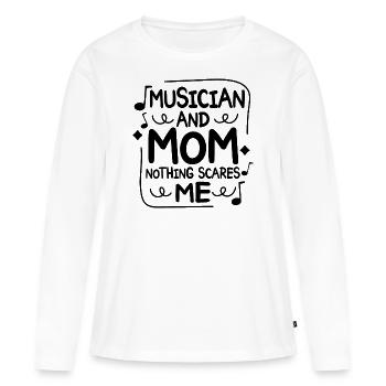 Mother musician and mother nothing scares me - Women's Premium Organic Long Sleeve Shirt - white - Front - Julia (174cm)