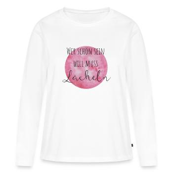 Wer schön sein will muss Lächeln - Frauen Premium Bio Langarmshirt - Weiß - Vorne - Julia (174cm)