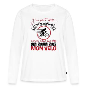 Cyclisme Dans Ma Tête Je suis sur Mon Vélo Humour - T-shirt manches longues Premium bio Femme - blanc - Devant - Julia (174cm)