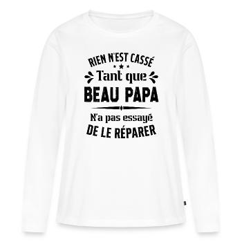 Rien n'est cassé tant que Beau Papa le réparer - T-shirt manches longues Premium bio Femme - blanc - Devant - Julia (174cm)