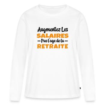Augmentez les salaires pas l'Age de la Retraite - T-shirt manches longues Premium bio Femme - blanc - Devant - Julia (174cm)