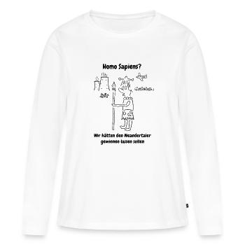 Homo Sapiens Hätte der Neandertaler gewinnen solle - Frauen Premium Bio Langarmshirt - Weiß - Vorne - Julia (174cm)