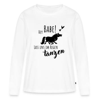 Hey Babe! Lass uns im Regen tanzen - Frauen Premium Bio Langarmshirt - Weiß - Vorne - Julia (174cm)